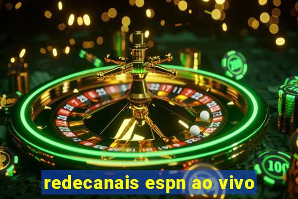 redecanais espn ao vivo